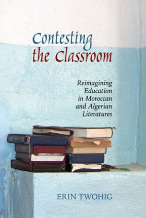 Contesting the Classroom: Reimagining Education