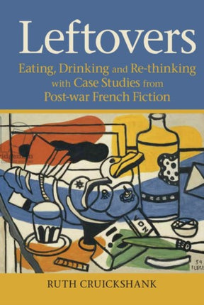 Leftovers: Eating, Drinking and Re-thinking with