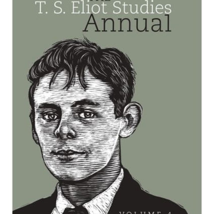The T. S. Eliot Studies Annual: Volume 4