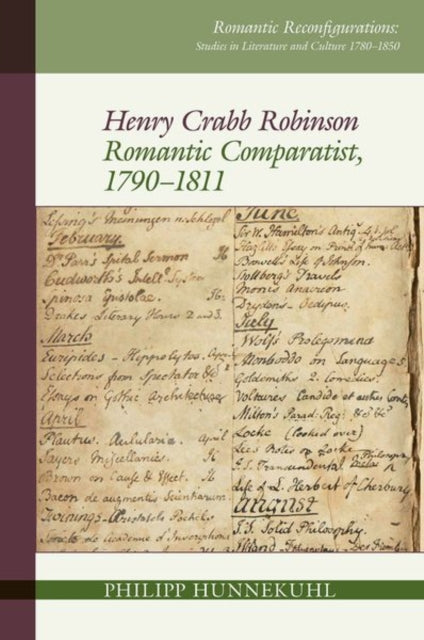 Henry Crabb Robinson: Romantic Comparatist,