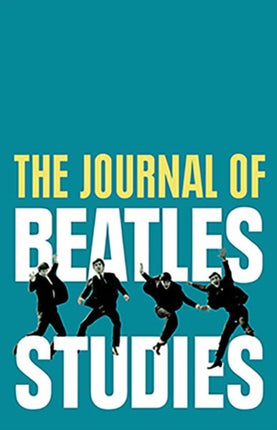 The Journal of Beatles Studies (Volume 2, Issues 1 and 2)