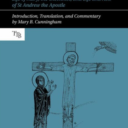 Epiphanios the Monk: Life of Mary, the Theotokos,