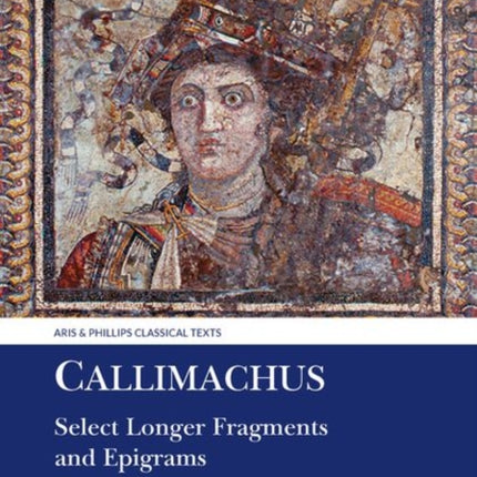Callimachus Select Longer Fragments