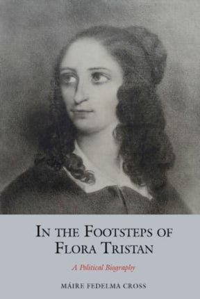 In the Footsteps of Flora Tristan: A Political Biography: 2020