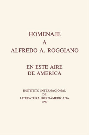 Homenaje a Alfredo A. Roggiano: En este aire de
