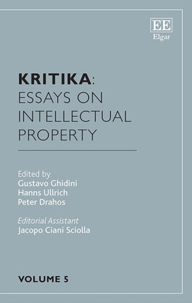 Kritika: Essays on Intellectual Property: Volume 5