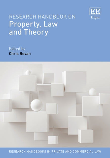 Research Handbook on Property Law and Theory