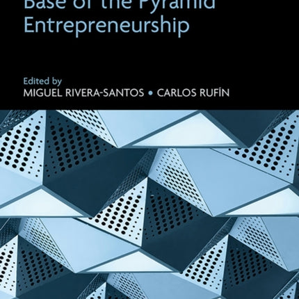 Handbook of Research on Base of the Pyramid Entrepreneurship