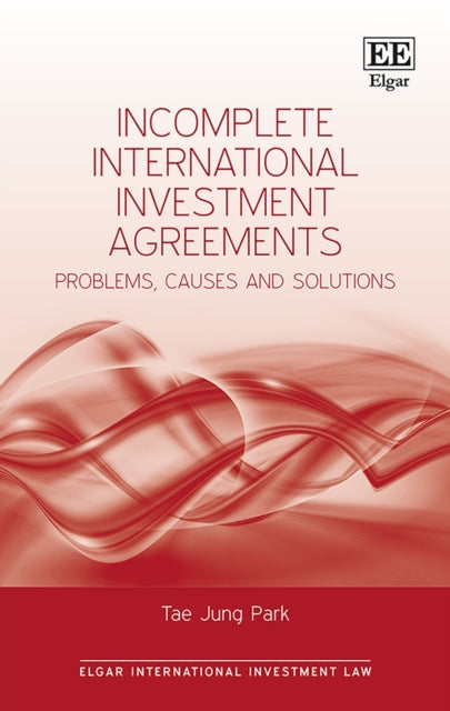 Incomplete International Investment Agreements: