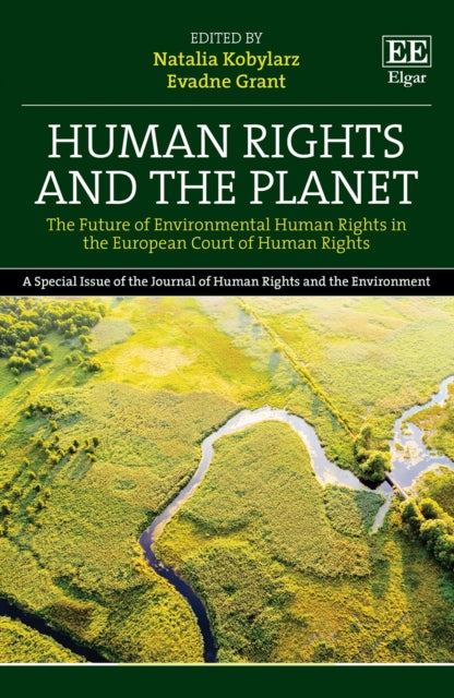 Human Rights and the Planet: The Future of Environmental Human Rights in the European Court of Human Rights