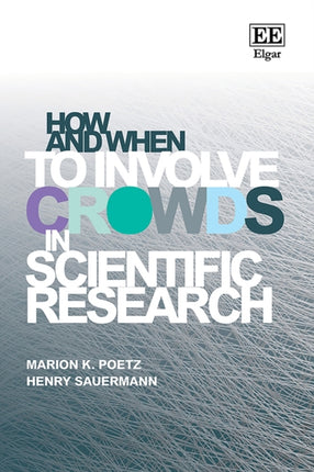 How and When to Involve Crowds in Scientific