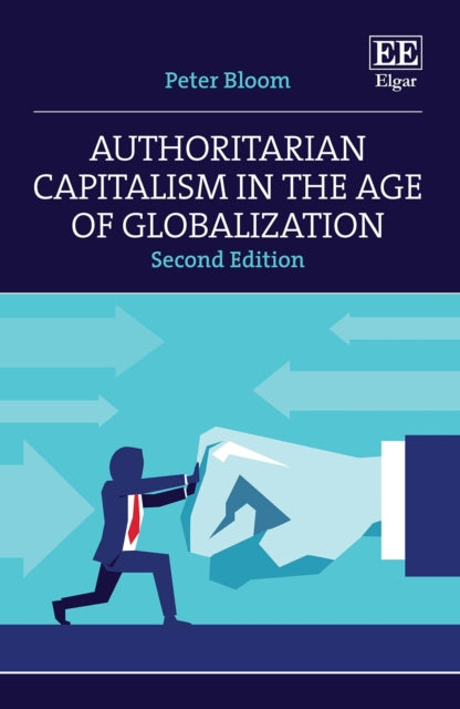 Authoritarian Capitalism in the Age of Globalization