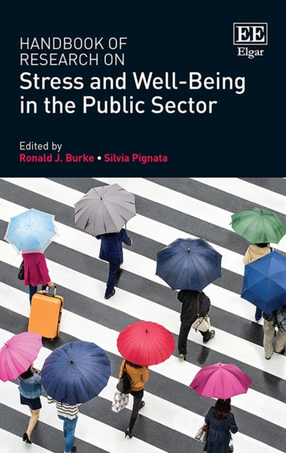 Handbook of Research on Stress and Well-Being in the Public Sector