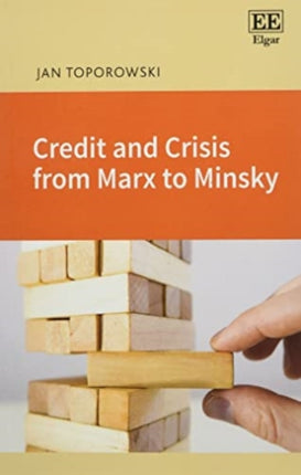 Credit and Crisis from Marx to Minsky