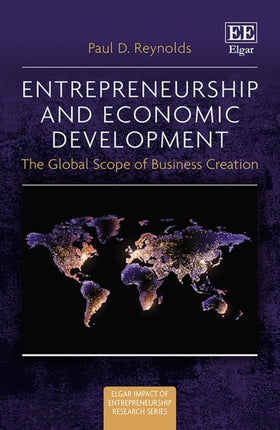 Entrepreneurship and Economic Development: The Global Scope of Business Creation