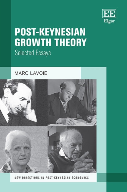 Post-Keynesian Growth Theory: Selected Essays