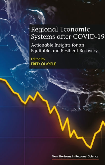 Regional Economic Systems after COVID-19: Actionable Insights for an Equitable and Resilient Recovery