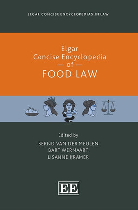 Elgar Concise Encyclopedia of Food Law