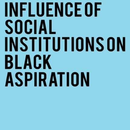 The Influence of Social Institutions on Black
