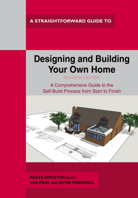 Designing And Building Your Own Home: Revised Edition 2021