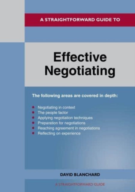 A Straightforward Guide To Effective Negotiating: Revised Edition 2022