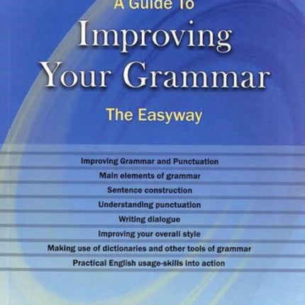 A Guide To Improving Your Grammar: The Easyway Revised Edition 2022