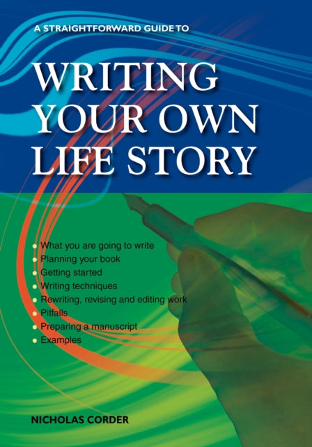 A Straightforward Guide To Writing Your Own Life Story: Revised 2022