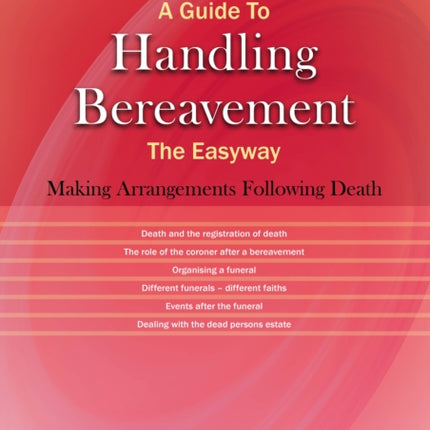 A Guide To Handling Bereavement: The Easyway