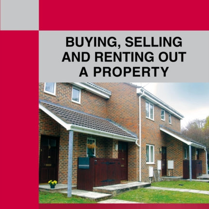 A Straightforward Guide To Buying, Selling And Renting Out A P Roperty: Revised edition 2022