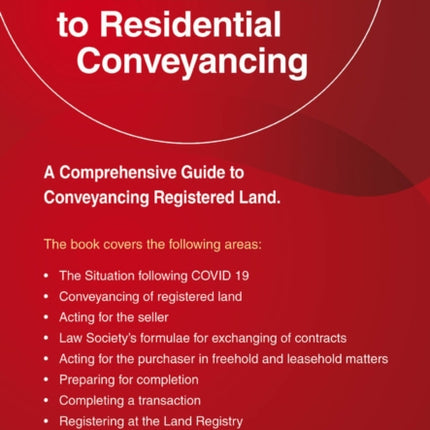 A Practical Guide To Residential Conveyancing: Revised Edition 2022