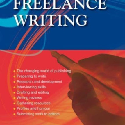 A Straightforward Guide To Freelance Writing: Revised Edition 2023