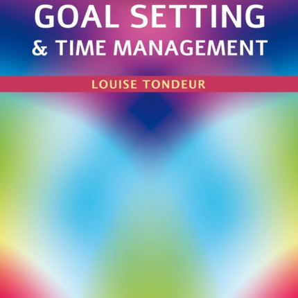 A Small Steps Guide To Time Management And Goal Setting: Emerald Guides Revised Edition 2023