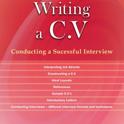 A Guide To Writing A C.v.: Conducting a Successful Interview