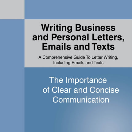 Writing Business And Personal Letters, Emails And Texts