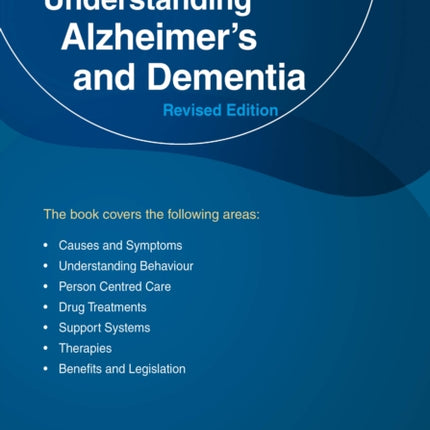 Understanding Alzheimer's And Dementia: Revised Edition 2023