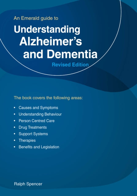 Understanding Alzheimer's And Dementia: Revised Edition 2023