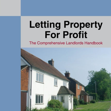 A Straightforward Guide To Letting Property For Profit: Revised Ediition - 2024