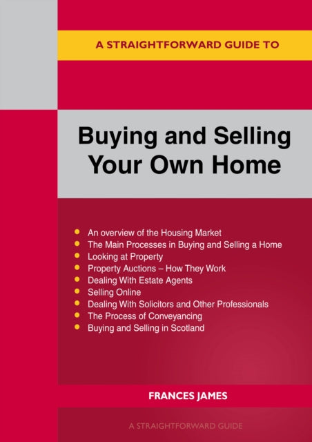 A Straightforward Guide to Buying and Selling Your Own Home Revised Edition  2024