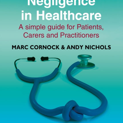 A Straightforward Guide to Negligence in Healthcare