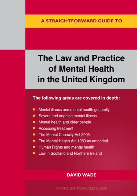 A Straightforward Guide to the Law and Practice of Mental Health in the UK