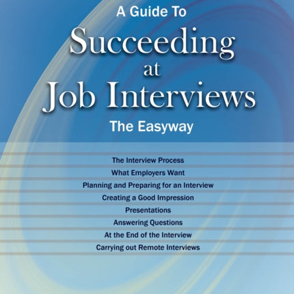 A Guide to How to Succeed at Job Interviews New
