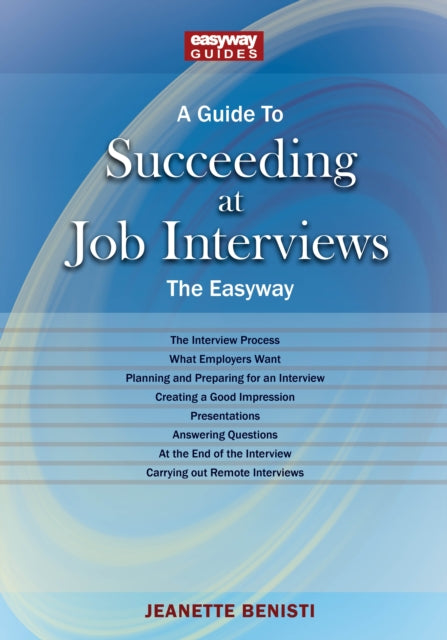 A Guide to How to Succeed at Job Interviews New