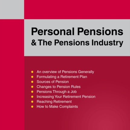 A Straightforward Guide to Personal Pensions and the Pensions Industry
