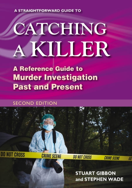 A Straightforward Guide to Catching a Killer Second Edition