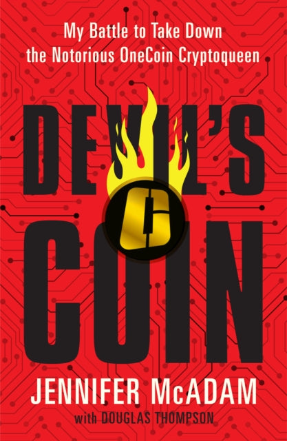 Devil's Coin: My Battle to Take Down the Notorious OneCoin Cryptoqueen