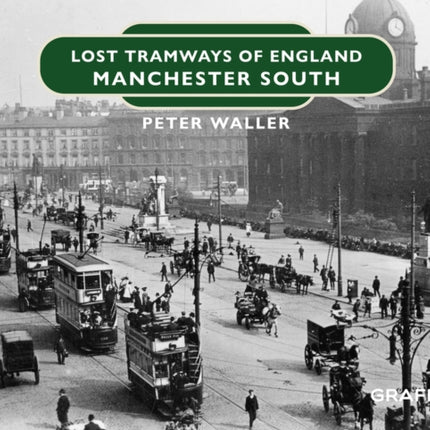 Lost Tramways of England: Manchester South