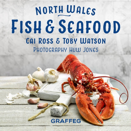 North Wales Cookbook Fish and Seafood