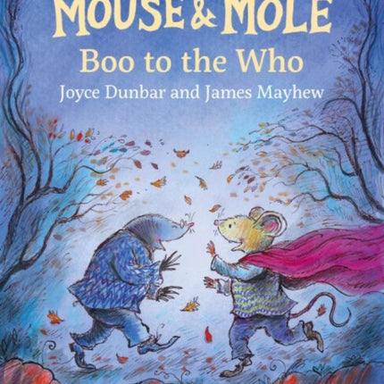 Mouse and Mole: Boo to the Who