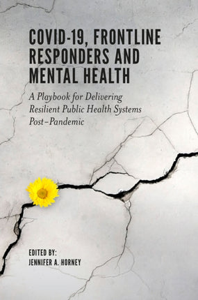 COVID-19, Frontline Responders and Mental Health: A Playbook for Delivering Resilient Public Health Systems Post-Pandemic