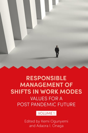 Responsible Management of Shifts in Work Modes – Values for a Post Pandemic Future, Volume 1